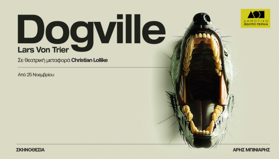 &Tau;&omicron; "DOGVILLE" &tau;&omicron;&upsilon; Lars von Trier &alpha;&nu;&epsilon;&beta;&alpha;ί&nu;&epsilon;&iota; &sigma;&tau;&omicron; &Delta;&eta;&mu;&omicron;&tau;&iota;&kappa;ό &Theta;έ&alpha;&tau;&rho;&omicron; &Pi;&epsilon;&iota;&rho;&alpha;&iota;ά &sigma;&epsilon; &sigma;&kappa;&eta;&nu;&omicron;&theta;&epsilon;&sigma;ί&alpha; Ά&rho;&eta; &Mu;&pi;&iota;&nu;&iota;ά&rho;&eta;