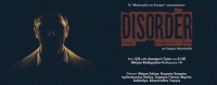 &Epsilon;ί&delta;&alpha;&mu;&epsilon; &tau;&eta;&nu; &pi;&alpha;&rho;ά&sigma;&tau;&alpha;&sigma;&eta; &ldquo;Disorder&rdquo; &sigma;&tau;&omicron; &theta;έ&alpha;&tau;&rho;&omicron; &Kappa;&alpha;&lambda;&lambda;&iota;&rho;ό&eta;&sigmaf;.